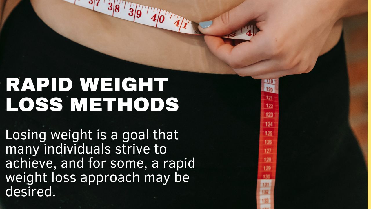 Rapid Weight Loss Methods