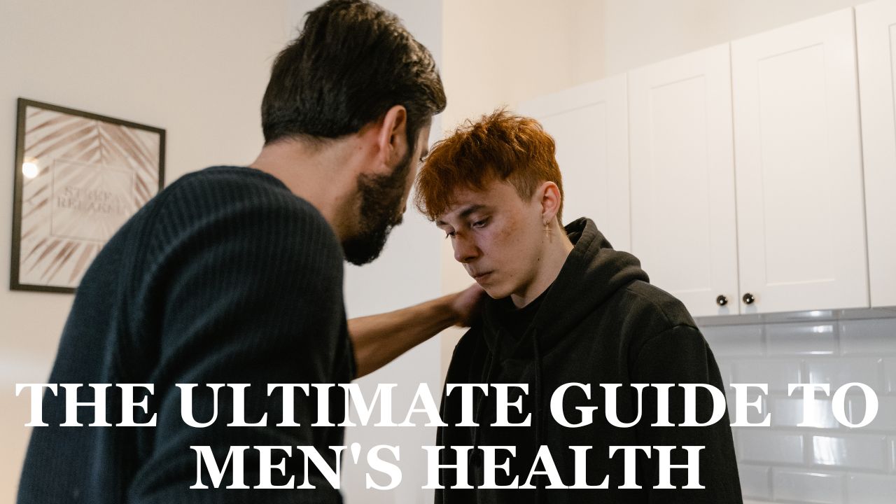 The Ultimate Guide to Men's Health